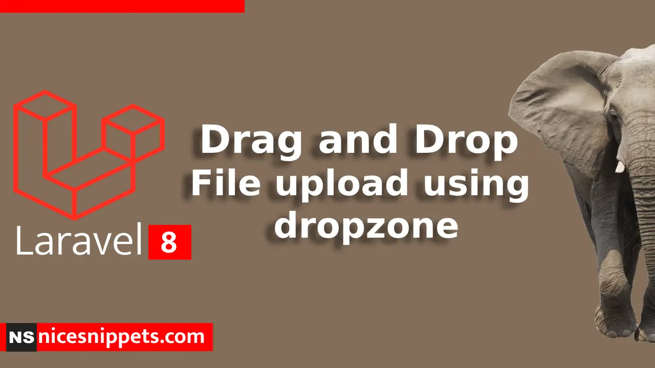 Laravel 8 Drag and Drop File Upload using Dropzone Example